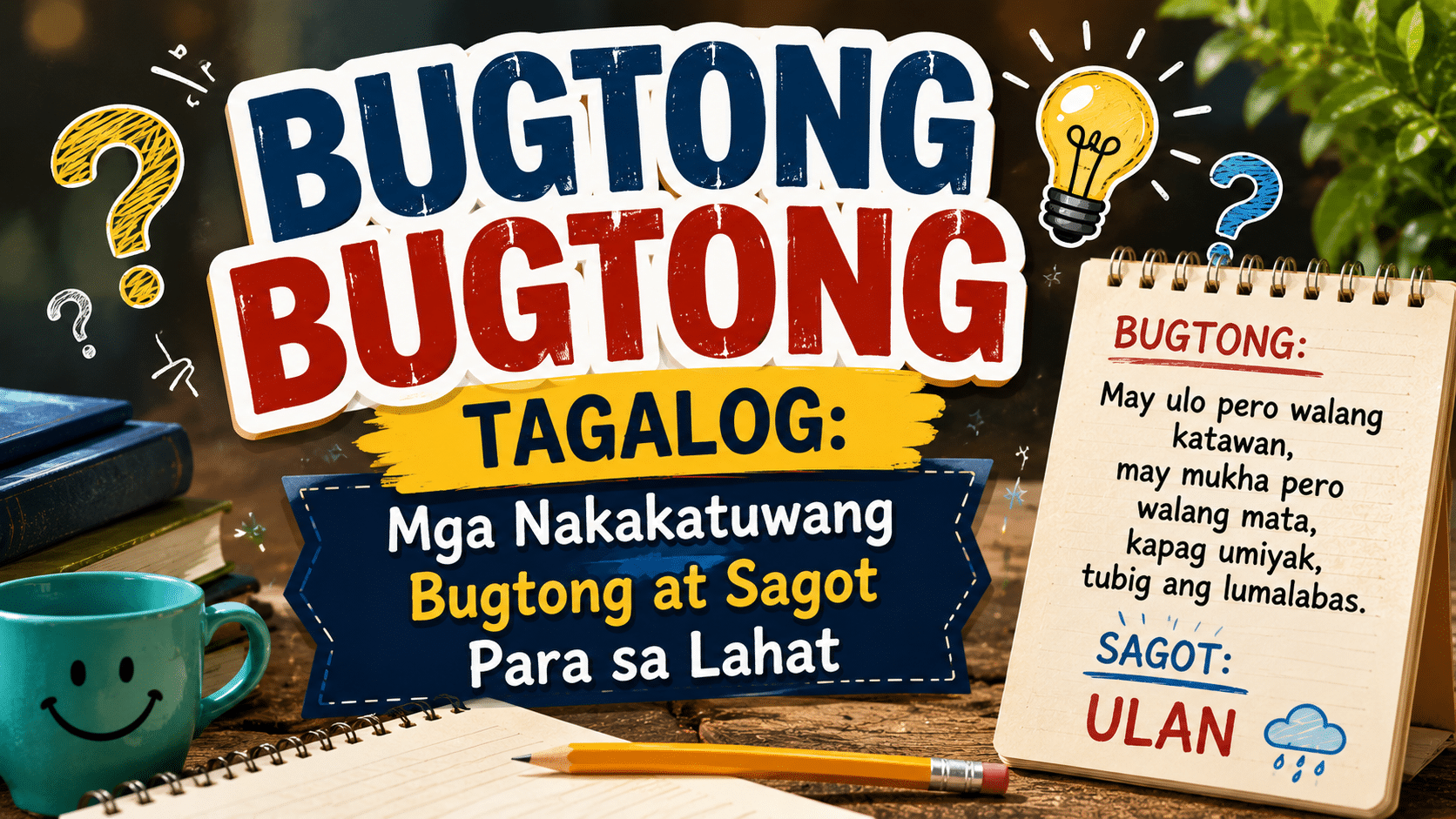 Bugtong Bugtong Tagalog Mga Nakakatuwang Bugtong at Sagot Para sa Lahat