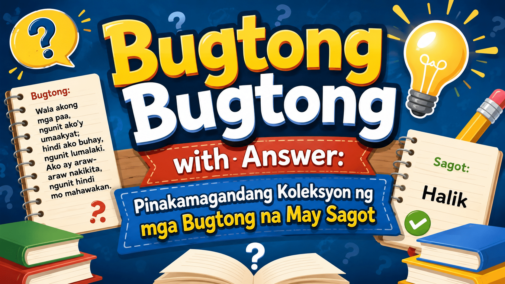 Bugtong Bugtong with Answer Pinakamagandang Koleksyon ng mga Bugtong na May Sagot